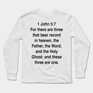 1 John 5:7  King James Version (KJV) Bible Verse Typography Gift Long Sleeve T-Shirt